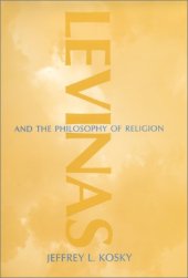 book Levinas and the Philosophy of Religion: