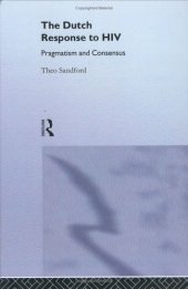 book Dutch Response To HIV: Pragmatism and Consensus (Social Aspects of Aids)