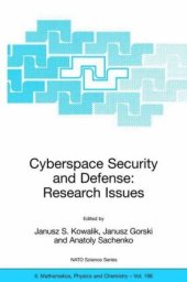 book Cyberspace Security and Defense: Research Issues: Proceedings of the NATO Advanced Research Workshop on Cyberspace Security and Defense: Research Issues, ... II: Mathematics, Physics and Chemistry)