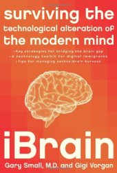 book iBrain: Surviving the Technological Alteration of the Modern Mind