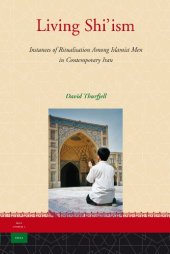 book Living Shi'ism: Instances of Ritualisation Among Islamist Men in Contemporary Iran (Iran Studies)