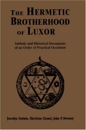 book The Hermetic Brotherhood of Luxor: Initiatic and Historical Documents of an Order of Practical Occultism