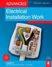 book Advanced Electrical Installation Work, Fifth Edition: Level 3 City & Guilds 2330 Technical Certificate & 2356 NVQ