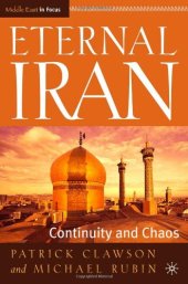 book Eternal Iran: Continuity and Chaos (The Middle East in Focus)