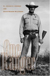 book One Ranger: A Memoir (Bridwell Texas History Series)