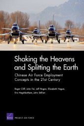 book Shaking the Heavens and Splitting the Earth: Chinese Air Force Employment Concepts in the 21st Century