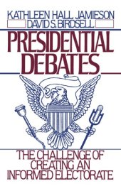 book Presidential Debates: The Challenge of Creating an Informed Electorate