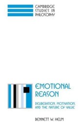 book Emotional Reason: Deliberation, Motivation, and the Nature of Value