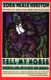 book Tell My Horse : Voodoo and Life in Haiti and Jamaica