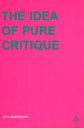 book Idea of Pure Critique (Transversals: New Directions in Philosophy Series)