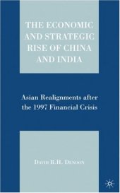 book The Economic and Strategic Rise of China and India: Asian Realignments after the 1997 Financial Crisis