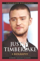 book Justin Timberlake: A Biography (Greenwood Biographies)