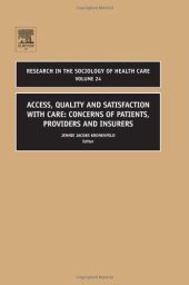 book Access, Quality and Satisfaction with Care: Concerns of Patients, Providers and Insurers