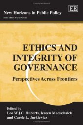 book Ethics and Integrity of Governance: Perspectives Across Frontiers (New Horizons in Public Policy)