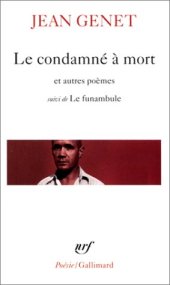 book Le Condamne a mort et autres poemes, suivi de '' Le Funambule''