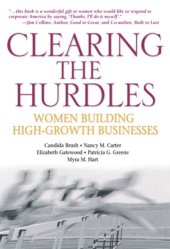 book Clearing the Hurdles: Women Building High-Growth Businesses (Financial Times Prentice Hall Books)