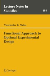 book Functional Approach to Optimal Experimental Design (Lecture Notes in Statistics)