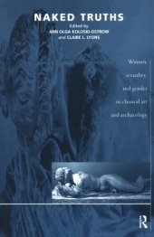 book Naked Truths : Women, Sexuality & Gender in Classical Art & Archaeology