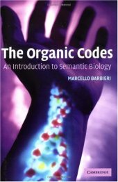 book The Organic Codes: An Introduction to Semantic Biology