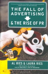 book The Fall of Advertising and the Rise of PR