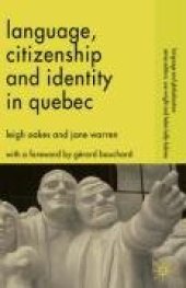 book Language, Citizenship and Identity in Quebec (Language and Globalization)