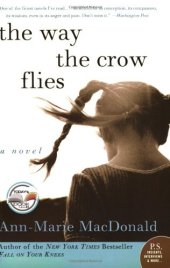 book The Way the Crow Flies: A Novel (P.S.)