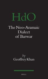 book The Neo-Aramaic Dialect of Barwar, 3 Volumes (Handbook of Oriental Studies)