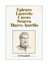 book Os Pensadores - Epicuro, Lucrecio, Cicero, Seneca, Marco Aurelio