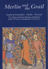 book Merlin and the Grail: Joseph of Arimathea, Merlin, Perceval: The Trilogy of Arthurian Prose Romances attributed to Robert de Boron (Arthurian Studies) (v. 48)