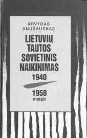 book Lietuviu tautos sovietinis naikinimas: 1940-1958 metais