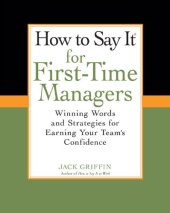 book How To Say It for First-Time Managers: Winning Words and Strategies for Earning Your Team's Confidence