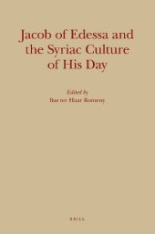 book Jacob of Edessa and the Syriac Culture of His Day (Monographs of the Peshitta Institute Leiden)