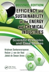 book Efficiency and Sustainability in the Energy and Chemical Industries: Scientific Principles and Case Studies, Second Edition (Green Chemistry and Chemical Engineering)