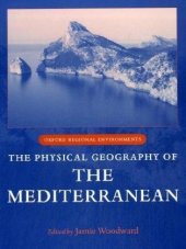 book The Physical Geography of the Mediterranean (Oxford Regional Environments)