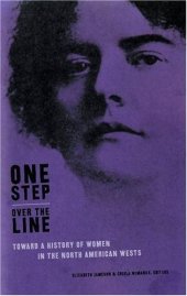 book One Step over the Line: Toward a History of Women in the North American Wests