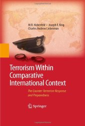 book Terrorism Within Comparative International Context: The Counter-Terrorism Response and Preparedness