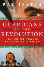 book Guardians of the Revolution: Iran and the World in the Age of the Ayatollahs