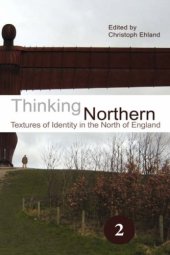 book Thinking Northern: Textures of Identity in the North of England. (Spatial Practices)