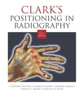 book Clark's Positioning in Radiography, 12th edition (Hodder Arnold Publication)