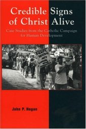 book Credible Signs of Christ Alive: Case Studies from the Catholic Campaign for Human Development