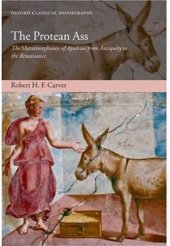 book The Protean Ass: The Metamorphoses of Apuleius from Antiquity to the Renaissance