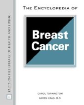 book The Encyclopedia of Breast Cancer (Facts on File Library of Health and Living)