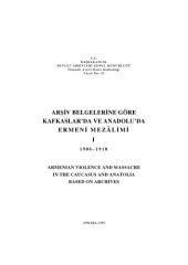 book Arşiv Belgelerine Göre Kafkaslar'da ve Anadolu'da Ermeni Mezâlimi