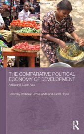 book The Comparative Political Economy of Development: Africa and South Asia (Routledge Studies in Development Economics)