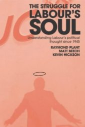 book The Struggle for Labour's Soul: Analysing the Political Thought of the Labour Party