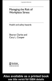 book Managing the Risks of Workplace Stress: Health and Safety Hazards