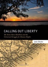 book Calling Out Liberty: The Stono Slave Rebellion and the Universal Struggle for Human Rights