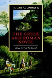 book The Cambridge Companion to the Greek and Roman Novel (Cambridge Companions to Literature)