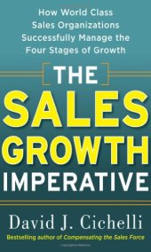 book The Sales Growth Imperative: How World Class Sales Organizations Successfully Manage the Four Stages of Growth