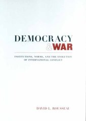 book Democracy and War: Institutions, Norms, and the Evolution of International Conflict